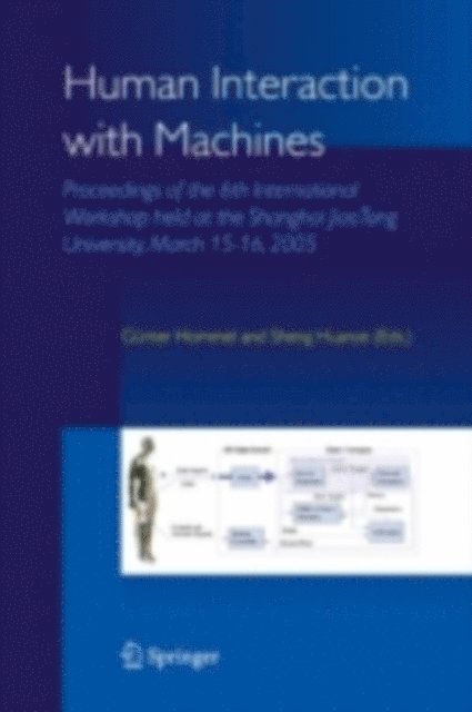 Sheng Huanye, G. Hommel - Human Interaction with Machines, E-bok
