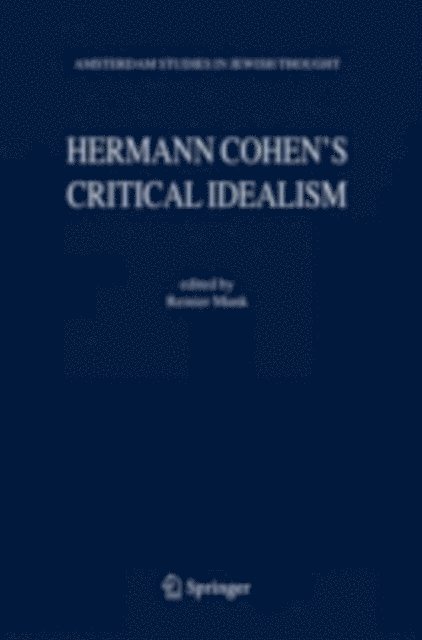 Reinier W. Munk - Hermann Cohen's Critical Idealism, E-bok