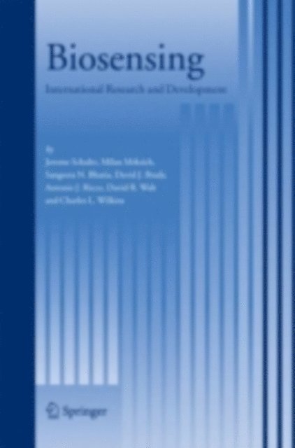 Charles L. Wilkins, David R. Walt, Antionio J. Ricco, David J. Brady, Sangeeta N. Bhatia, Milan Mrksich, Jerome Schultz - Biosensing, E-bok