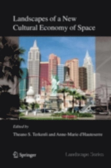Anne-Marie d'Hauteserre, Theano S. Terkenli - Landscapes of a New Cultural Economy of Space, E-bok
