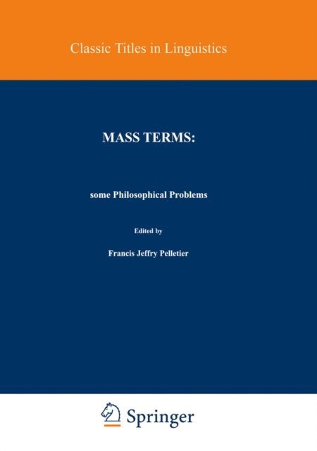 Francis Jeffrey Pelletier - Mass Terms: Some Philosophical Problems, E-bok
