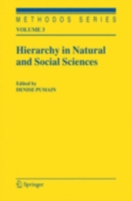 Denise Pumain - Hierarchy in Natural and Social Sciences, E-bok