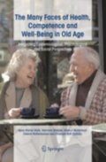 Many Faces of Health, Competence and Well-Being in Old Age