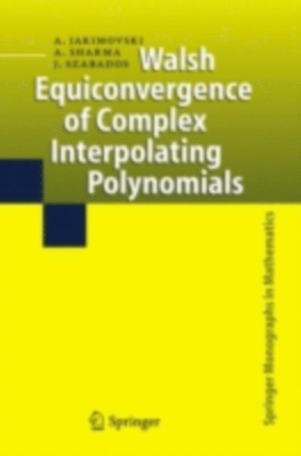 Jozsef Szabados, Ambikeshwar Sharma, Amnon Jakimovski - Walsh Equiconvergence of Complex Interpolating Polynomials, E-bok