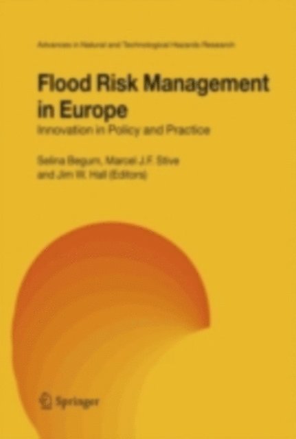 Jim W. Hall, Marcel J.F. Stive, Selina Begum - Flood Risk Management in Europe, E-bok