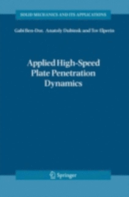 Tov Elperin, Anatoly Dubinsky, Gabi Ben-Dor - Applied High-Speed Plate Penetration Dynamics, E-bok