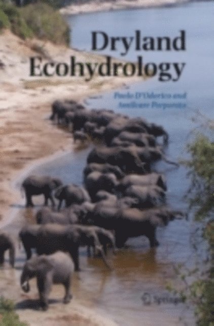 Amilcare Porporato, Paolo D'Odorico - Dryland Ecohydrology, E-bok