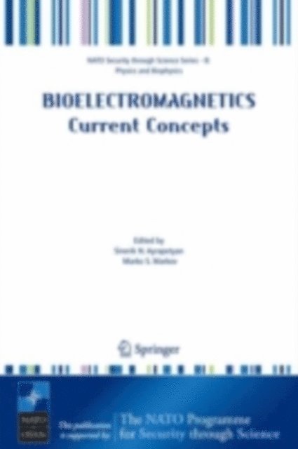 Marko S. Markov, Sinerik N. Ayrapetyan - Bioelectromagnetics Current Concepts, E-bok