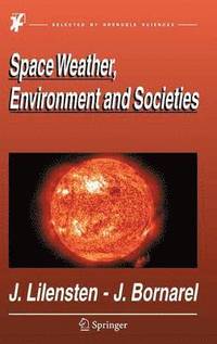 Space Weather, Environment and Societies