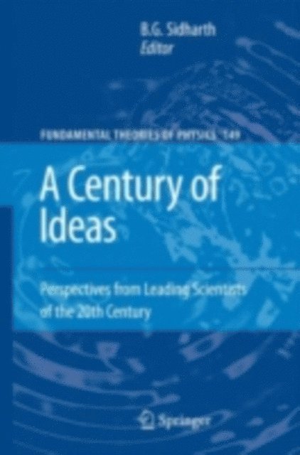 B. G. Sidharth - Century of Ideas, E-bok
