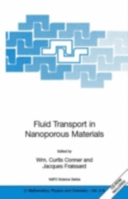 Jacques Fraissard, Wm. Curtis Conner - Fluid Transport in Nanoporous Materials, E-bok