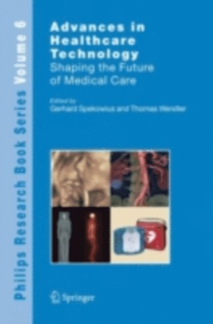 Thomas Wendler, Gerhard Spekowius - Advances in Healthcare Technology, E-bok