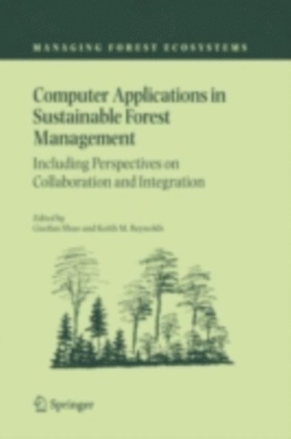 Keith M. Reynolds, Guofan Shao - Computer Applications in Sustainable Forest Management, E-bok