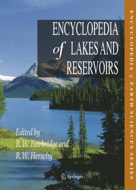 Rhodes W. Fairbridge, Reginald W. Herschy, Lars Bengtsson - Encyclopedia of Lakes and Reservoirs, E-bok