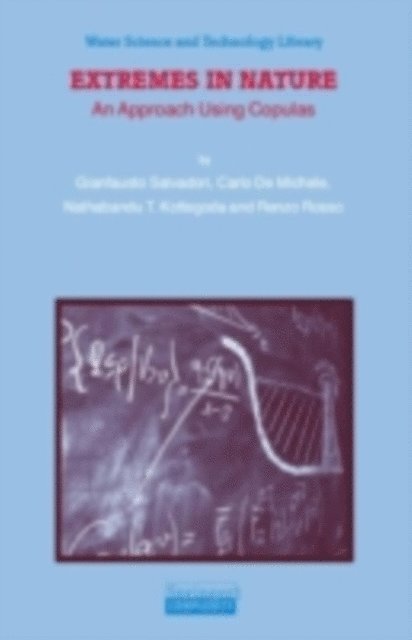 Renzo Rosso, Nathabandu T. Kottegoda, Carlo De Michele, Gianfausto Salvadori - Extremes in Nature, E-bok