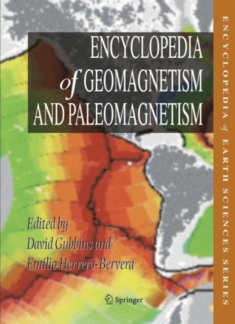 Emilio Herrero-Bervera, David Gubbins - Encyclopedia of Geomagnetism and Paleomagnetism, E-bok