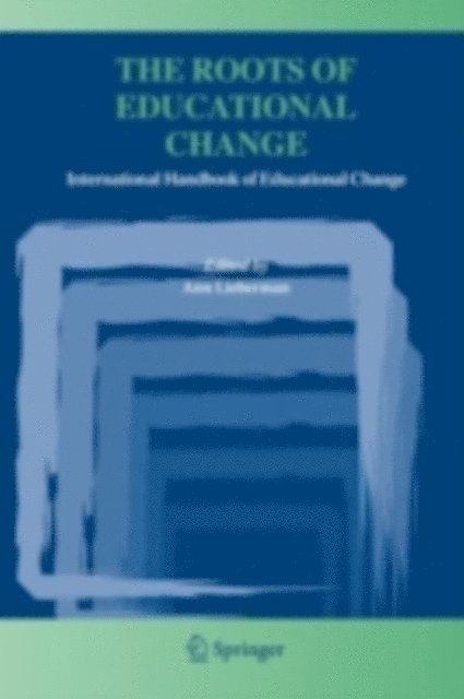 Ann Lieberman - Roots of Educational Change, E-bok