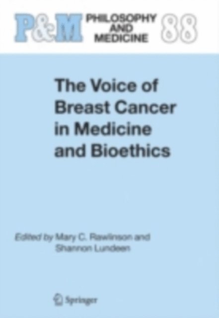 Shannon Lundeen, Mary C. Rawlinson - Voice of Breast Cancer in Medicine and Bioethics, E-bok