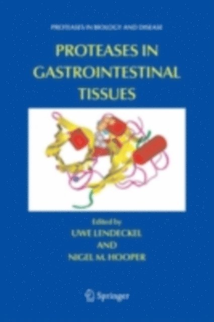 Nigel M. Hooper, Uwe Lendeckel - Proteases in Gastrointestinal Tissues, E-bok