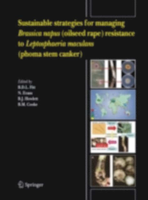 B.M. Cooke, B.J. Howlett, N. Evans, B.D.L. Fitt - Sustainable strategies for managing Brassica napus (oilseed rape) resistance to Leptosphaeria maculans (phoma stem canker), E-bok