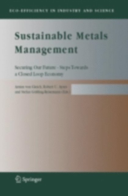 Stefan Goling-Reisemann, Robert U. Ayres, Arnim von Gleich - Sustainable Metals Management, E-bok