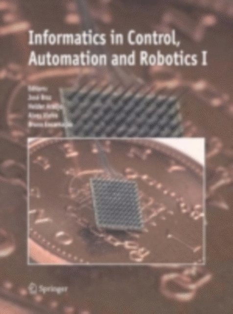 Bruno Encarnacao, Alves Vieira, Helder Araujo, Jose Braz - Informatics in Control, Automation and Robotics I, E-bok