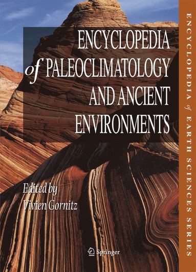 Encyclopedia of Paleoclimatology and Ancient Environments av Vivien Gornitz