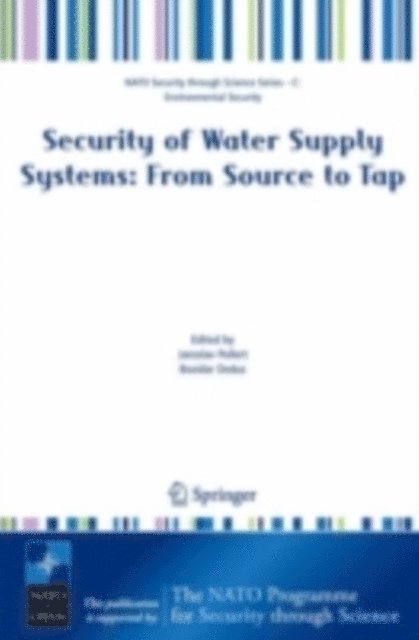 Bozidar Dedus, Jaroslav Pollert - Security of Water Supply Systems: from Source to Tap, E-bok