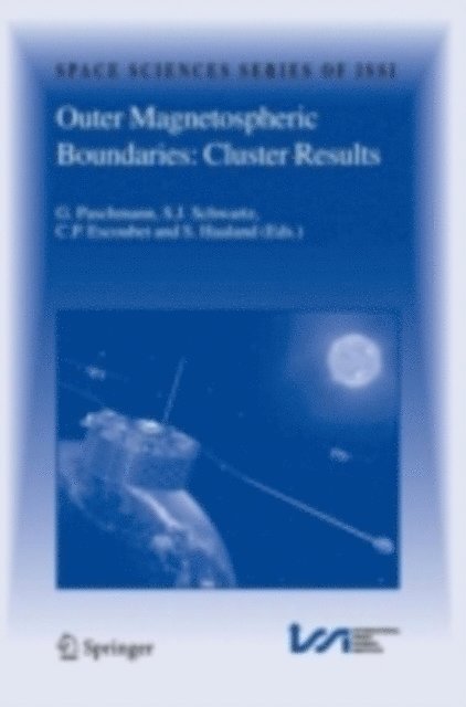 S. Haaland, C.P. Escoubet, Steven Schwartz, Goetz Paschmann - Outer Magnetospheric Boundaries: Cluster Results, E-bok
