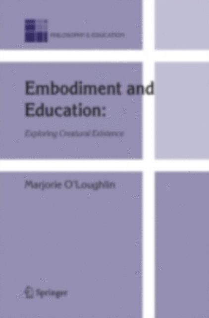 Marjorie O'Loughlin - Embodiment and Education, E-bok