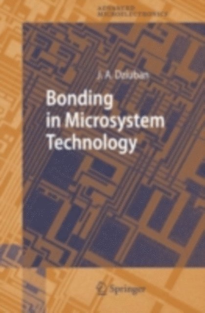 Jan A. Dziuban - Bonding in Microsystem Technology, E-bok