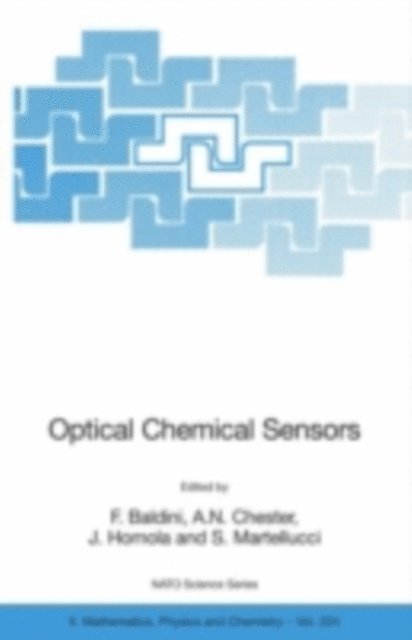 S. Martellucci, J. Homola, A.N. Chester, F. Baldini - Optical Chemical Sensors, E-bok