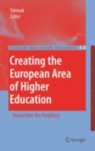 Voldemar Tomusk - Creating the European Area of Higher Education, E-bok
