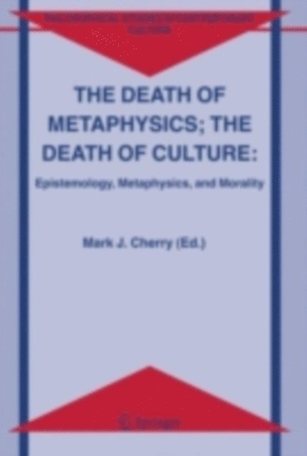 Mark J. Cherry - Death of Metaphysics; The Death of Culture, E-bok