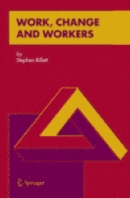 Stephen Billett - Work, Change and Workers, E-bok