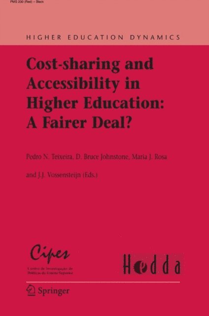 Hans Vossensteyn, Maria J. Rosa, D. Bruce Johnstone, Pedro N. Teixeira - Cost-sharing and Accessibility in Higher Education: A Fairer Deal?, E-bok