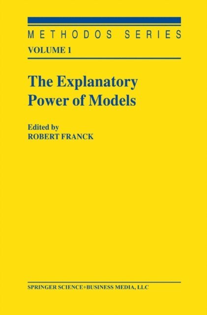 Robert Franck - Explanatory Power of Models, E-bok