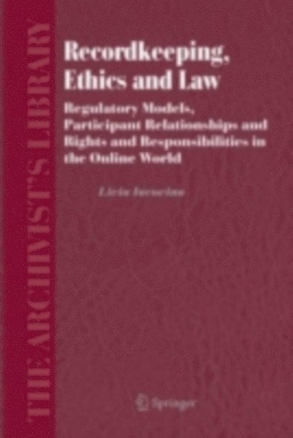 Livia Iacovino - Recordkeeping, Ethics and Law, E-bok