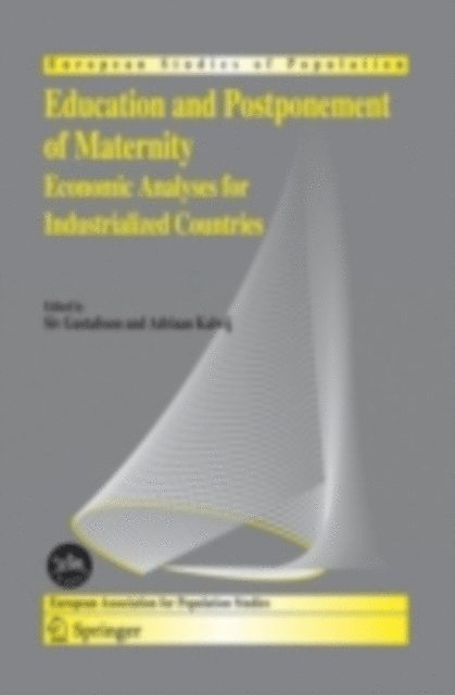 Adriaan Kalwij, Siv Gustafsson - Education and Postponement of Maternity, E-bok