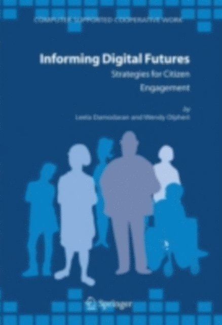 Wendy Olphert, Leela Damodaran - Informing Digital Futures, E-bok