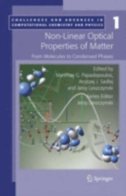 Jerzy Leszczynski, Andrzej J. Sadlej, Manthos G. Papadopoulos - Non-Linear Optical Properties of Matter, E-bok