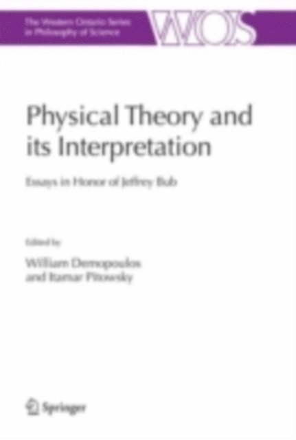 Itamar Pitowsky, William Demopoulos - Physical Theory and its Interpretation, E-bok