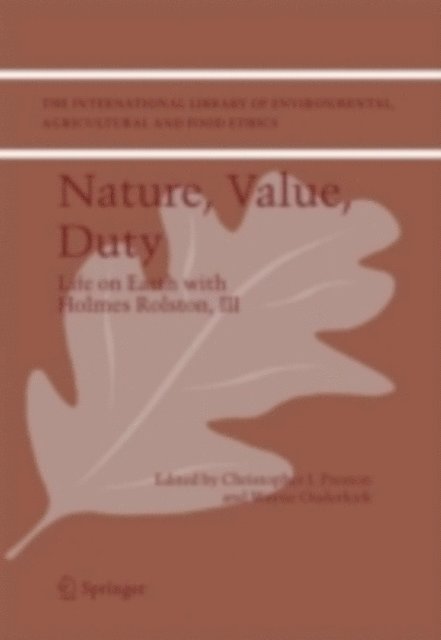 Wayne Ouderkirk, Christopher J. Preston - Nature, Value, Duty, E-bok