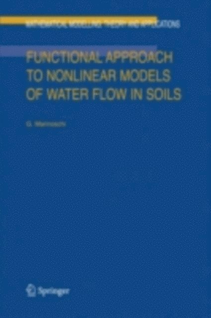 G. Marinoschi - Functional Approach to Nonlinear Models of Water Flow in Soils, E-bok