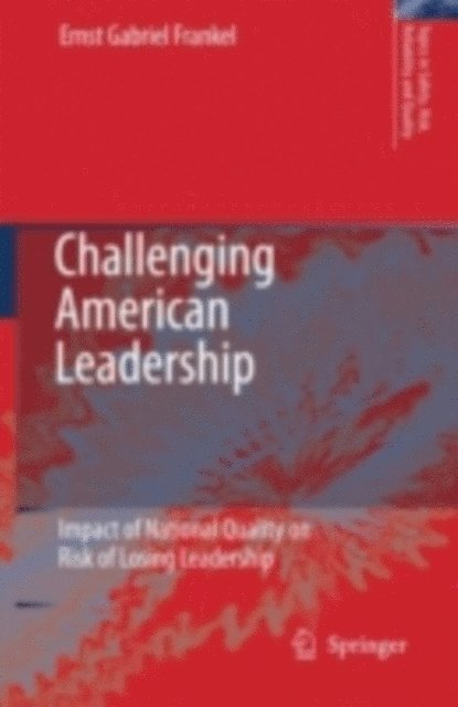 E.G. Frankel - Challenging American Leadership, E-bok