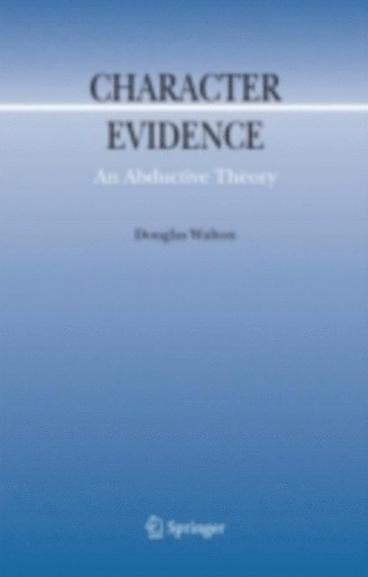 Douglas Walton - Character Evidence, E-bok
