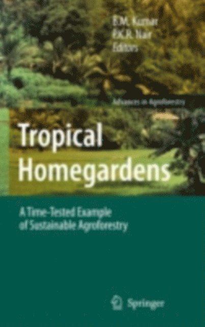 P.K.R. Nair, B.M. Kumar - Tropical Homegardens, E-bok