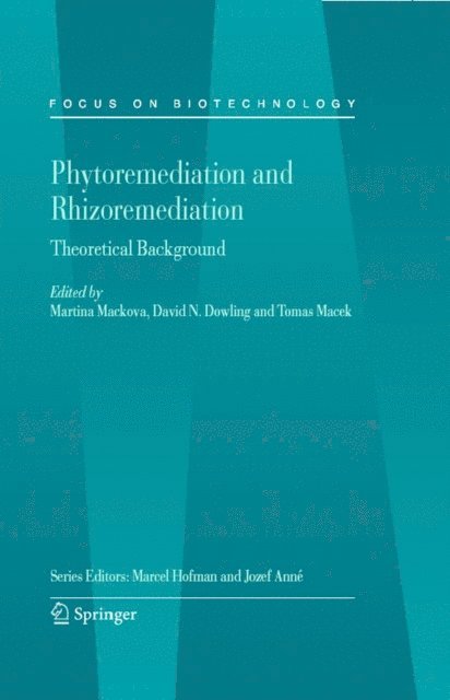 Tomas Macek, David Dowling, Martina Mackova - Phytoremediation and Rhizoremediation, E-bok