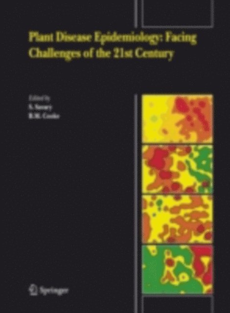 B.M. Cooke, S. Savary - Plant Disease Epidemiology: Facing Challenges of the 21st Century, E-bok