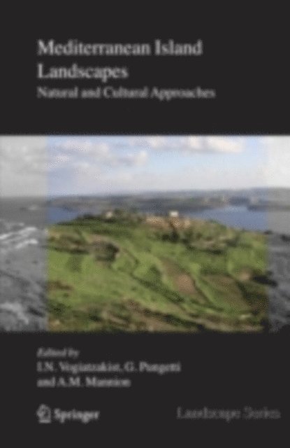 A.M. Mannion, Gloria Pungetti, Ioannis N. Vogiatzakis - Mediterranean Island Landscapes, E-bok